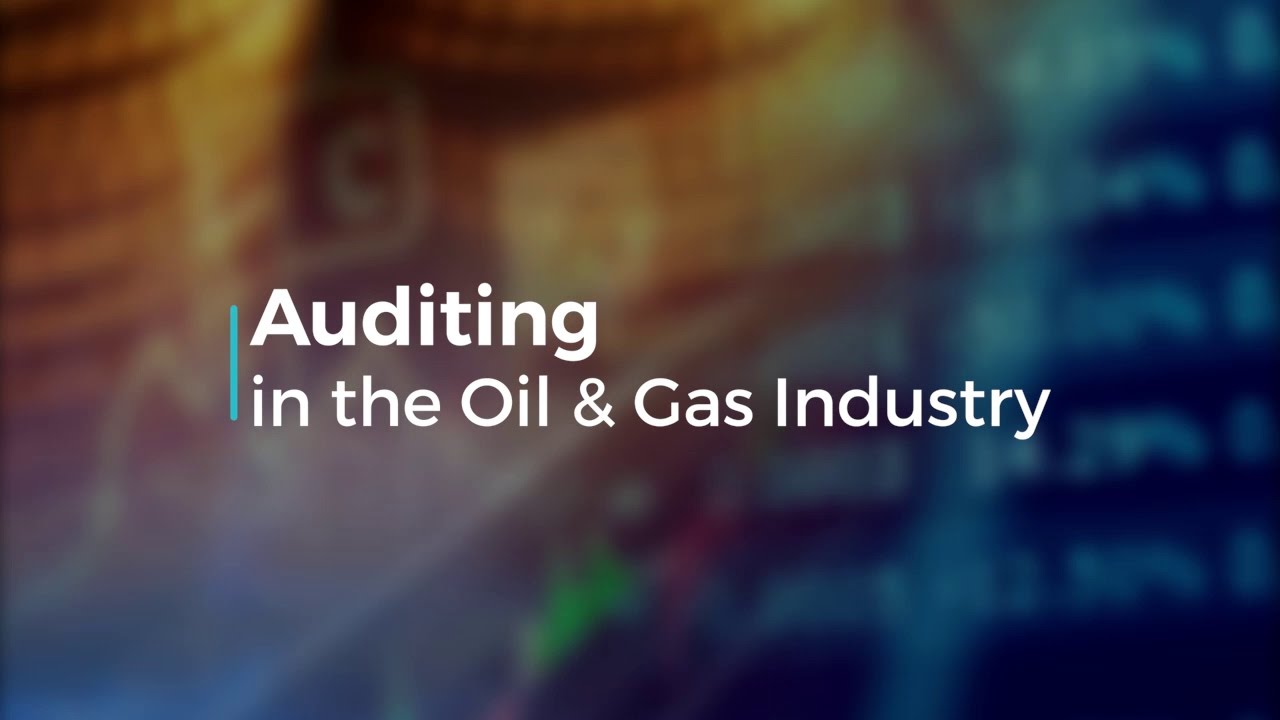 Auditing in the Oil & Gas Industry